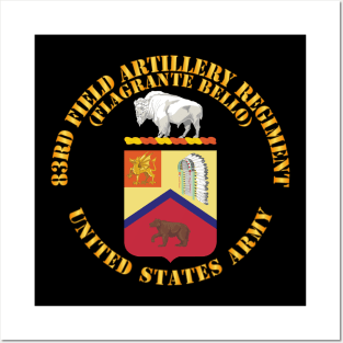 Army - COA - 83rd Field Artillery Regiment - Flagrante Bello Posters and Art
